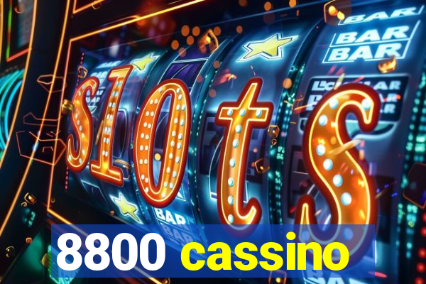 8800 cassino